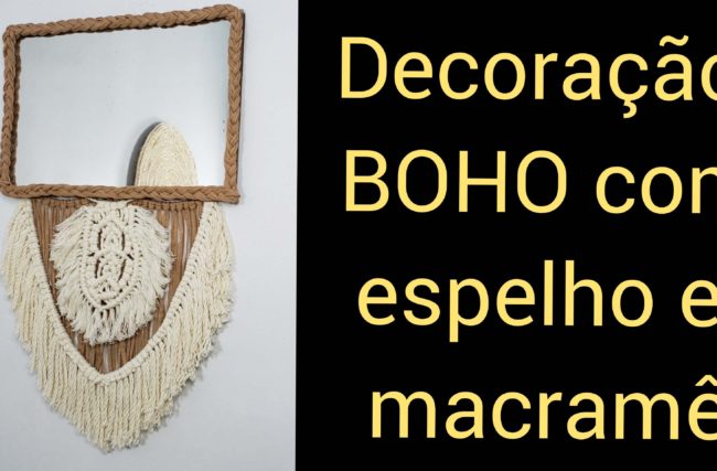 DIY: Decoração BOHO com espelho e MACRÂME!