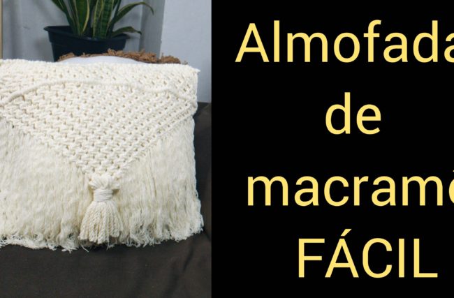 DIY: Almofada de MACRAMÊ fácil – Faça você mesmo