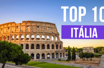 Top 10 Melhores Lugares para Visitar na Itália